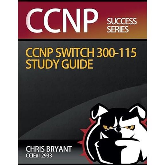 Chris Bryant's CCNP SWITCH 300-115 Study Guide