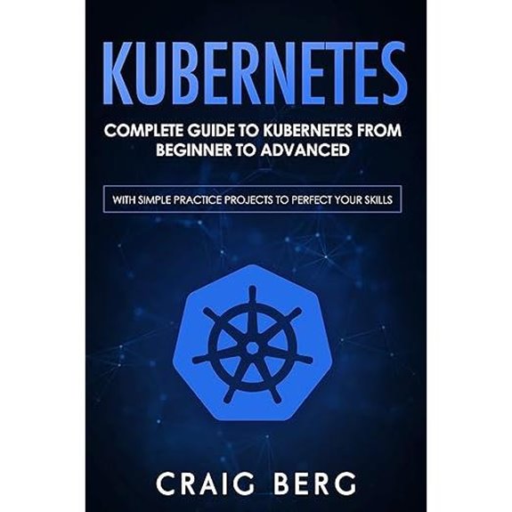 Kubernetes Guide from Beginner to Advanced