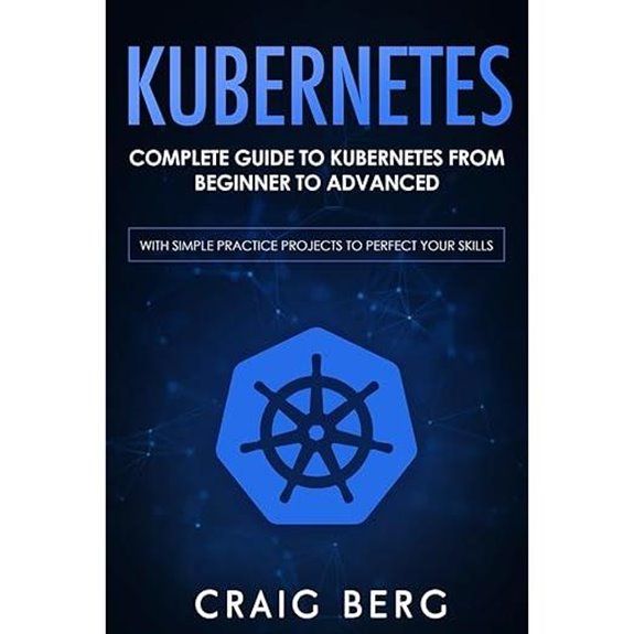 Kubernetes Complete Guide with Practice Projects