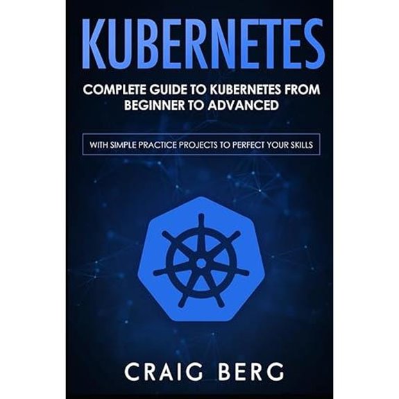 Kubernetes Complete Guide with Practice Projects