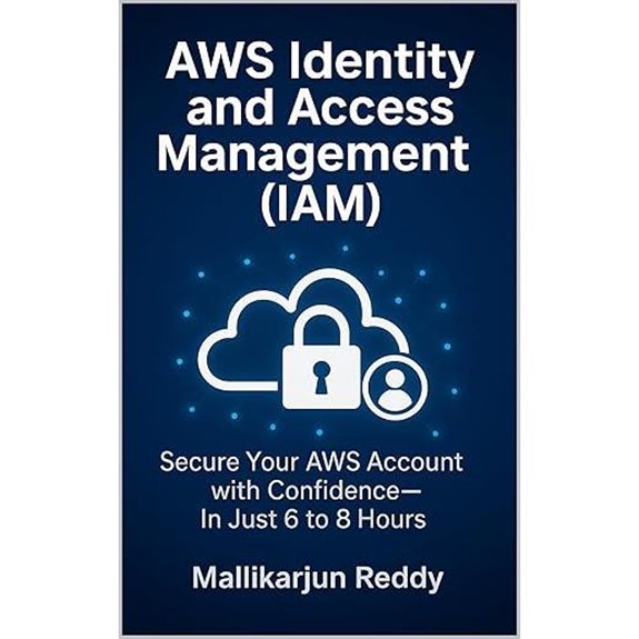 AWS IAM Complete Study Guide for Secure AWS Account